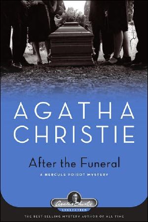 [Hercule Poirot 31] • After the Funeral · A Hercule Poirot Mystery